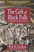 the gift of black folk,the negroes in the making of america
