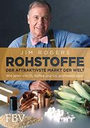 Rohstoffe - der Attraktivste Markt der Welt: Wie Jeder von öl, Kaffee und co. Profitieren Kann (en Alemán)
