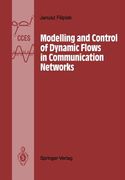 modelling and control of dynamic flows in communication networks
