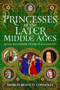 Princesses of the Later Middle Ages (en Inglés)