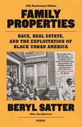 Family Properties (10th Anniversary Edition): Race, Real Estate, and the Exploitation of Black Urban America (en Inglés)
