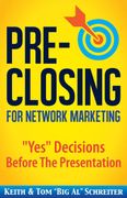 Pre-Closing for Network Marketing: "Yes" Decisions Before the Presentation (en Inglés)