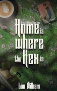 Home is Where the hex is (Witches of Moondale) (en Inglés)