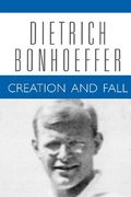 Creation and Fall: A Theological Exposition of Genesis 1-3 (Dietrich Bonhoeffer Works) (en Inglés)