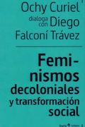 Feminismos Decoloniales y Transformación Sociales: Ochy Curiel Dialoga con Diego Falconí Trávez