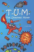 Tum: The Unmoved Mover (en Inglés)
