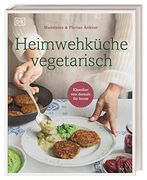 Heimwehküche Vegetarisch: Klassiker von Damals für Heute (in German)