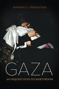 Gaza: An Inquest Into its Martyrdom 