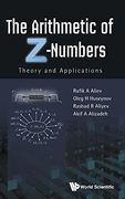 Arithmetic Of Z-numbers, The: Theory And Applications