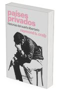 Países privados. Historias del sueño libertario