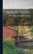 Mass Media and World Affairs; 4 (en Inglés)