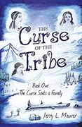 The Curse of the Tribe: Book One: The Curse Seeks a Family (en Inglés)