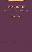 Noroeste: Poemas y Canciones (2015-2018) (la Dicha de Enmudecer)