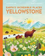 Earth's Incredible Places: Yellowstone (en Inglés)