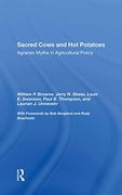 Sacred Cows and hot Potatoes: Agrarian Myths and Agricultural Policy (en Inglés)