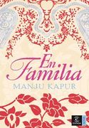 en familia - manju kapur - espasa calpe