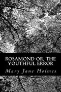 Rosamond or, The Youthful Error (en Inglés)