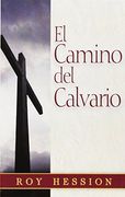 El Camino del Calvario = the Calvary Road