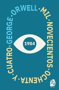 1984: Mil Novecientos Ochenta y Cuatro: Mil Novecientos Ochenta y Cuatro: