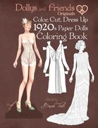 Dollys and Friends Originals Color, Cut, Dress Up 1920s Paper Dolls Coloring Book: Vintage Fashion History Paper Doll Collection, Adult Coloring Pages (en Inglés)