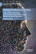 Rating Professors Online: How Culture, Technology, and Consumer Expectations Shape Modern Student Evaluations (Marketing and Communication in Higher Education) (en Inglés)