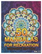 50 Mandalas For Relaxation Midnight Edition: Big Mandala Coloring Book for Adults 50 Images Stress Management Coloring Book For Relaxation, Meditation (en Inglés)