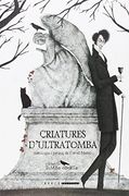 Criatures d'ultratomba. Antologia de contes de vampirs del segle XIX (Tomba oberta)
