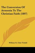 the conversion of armenia to the christian faith (1897)