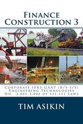 Finance Construction 3: Corporate IFRS-GAAP (B/S-I/S) Engineering Technologies No.,2,001-3,000 of 111,111 Laws (en Inglés)