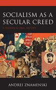 Socialism as a Secular Creed: A Modern Global History (en Inglés)