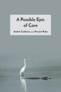 A Possible Epic of Care: A Collaborative Poem Between Andrei Codrescu and Vincent Katz (en Inglés)