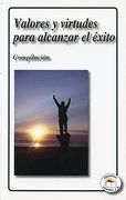 valores y virtudes para alcanzar el exito