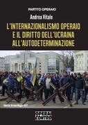 L'internazionalismo operaio e il diritto dell'Ucraina all'autodeterminazione (en Italiano)
