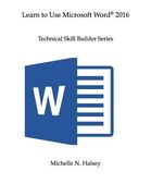 Learn to Use Microsoft Word 2016 (en Inglés)