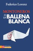 Montoneros o la ballena blanca (in Spanish)