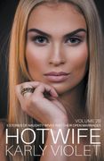 Hotwife: 3 Stories Of Naughty Wives And Their Open Marriages - Volume 26 (en Inglés)