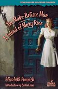 The Make-Believe Man / A Friend of Mary Rose (en Inglés)