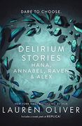 Delirium Stories: Hana, Annabel, Raven and Alex (en Inglés)