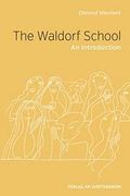 The the Waldorf School: An Introduction
