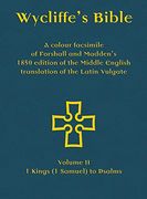 Wycliffe'S Bible - a Colour Facsimile of Forshall and Madden'S 1850 Edition of the Middle English Translation of the Latin Vulgate: Volume ii - 1 Kings (1 Samuel) to Psalms (en Inglés Medio)