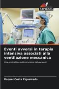 Eventi avversi in terapia intensiva associati alla ventilazione meccanica (en Italiano)