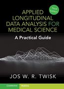 Applied Longitudinal Data Analysis for Medical Science: A Practical Guide (en Inglés)