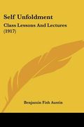 self unfoldment: class lessons and lectures (1917)