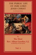 The Public Life of Our Lord Jesus Christ: An Interpretation (en Inglés)