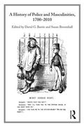 a history of police and masculinities, 1700-2010