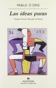 Las Ideas Puras (Finalista Premio  Herralde 2000)