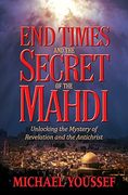 End Times and the Secret of the Mahdi (en Inglés)