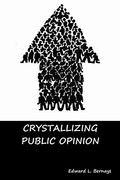 Crystallizing Public Opinion (en Inglés)