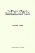 the disposal of impurity: elimination rites in the bible and in hittite and mesopotamian literature