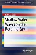 Shallow Water Waves on the Rotating Earth (Springerbriefs in Earth System Sciences) 